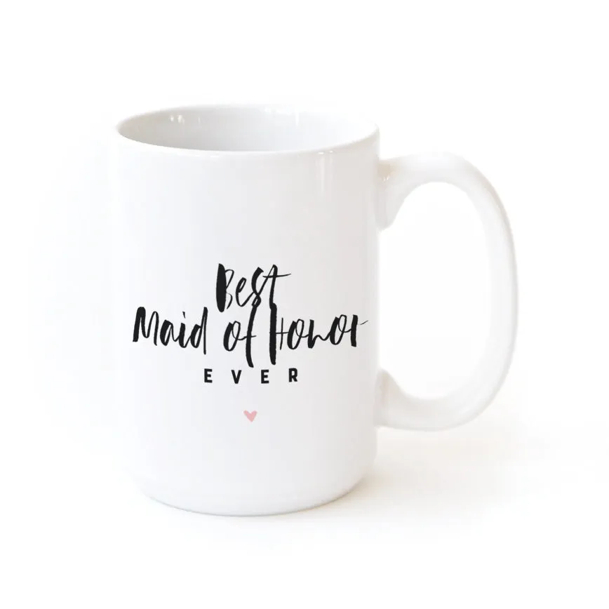 Best Maid of Honor Ever Coffee Mug by The Cotton & Canvas Co.