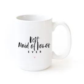Best Maid of Honor Ever Coffee Mug by The Cotton & Canvas Co.